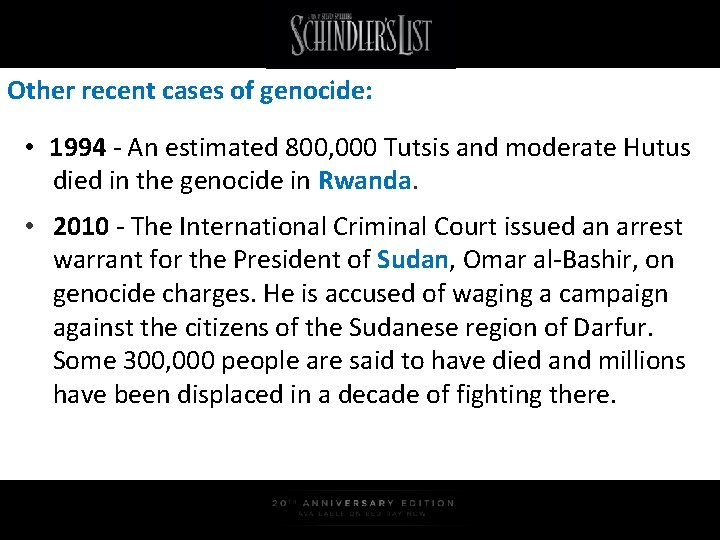 Other recent cases of genocide: • 1994 - An estimated 800, 000 Tutsis and