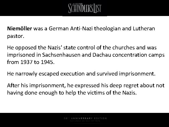 Niemöller was a German Anti-Nazi theologian and Lutheran pastor. He opposed the Nazis' state