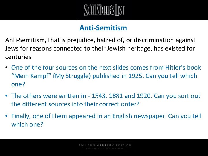 Anti-Semitism, that is prejudice, hatred of, or discrimination against Jews for reasons connected to