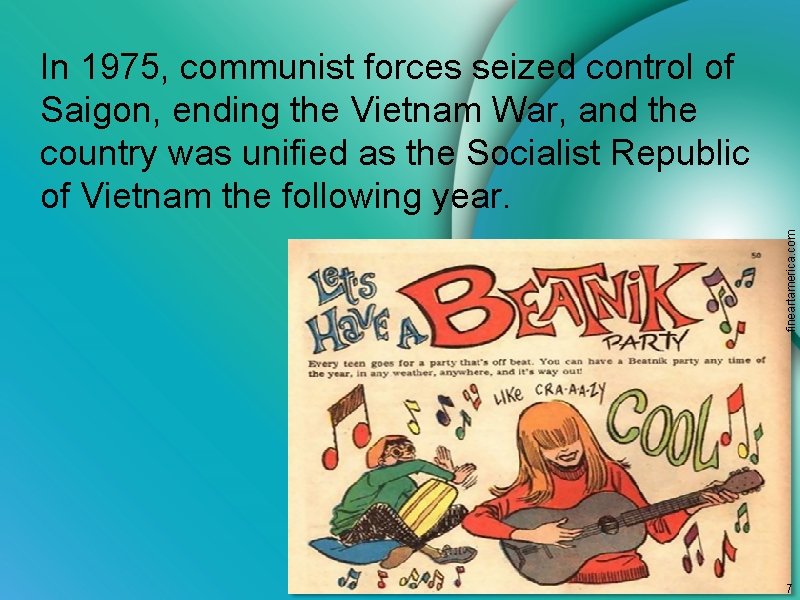 fineartamerica. com In 1975, communist forces seized control of Saigon, ending the Vietnam War,