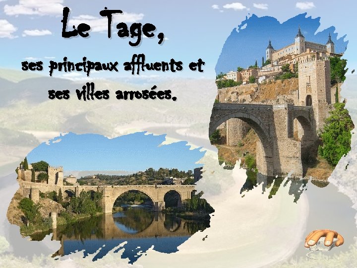 Le Tage, ses principaux affluents et ses villes arrosées. 