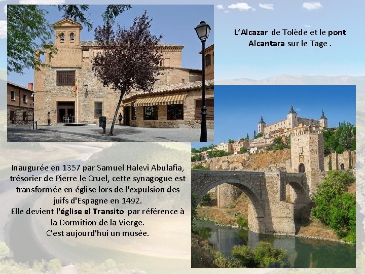L’Alcazar de Tolède et le pont Alcantara sur le Tage. Inaugurée en 1357 par