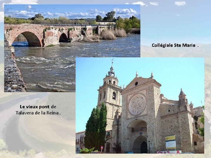 Collégiale Ste Marie. Le vieux pont de Talavera de la Reina. 