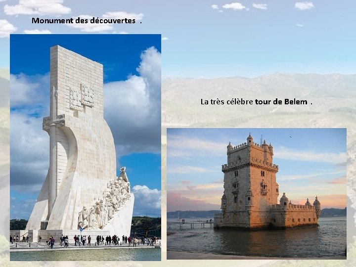 Monument des découvertes. La très célèbre tour de Belem. 