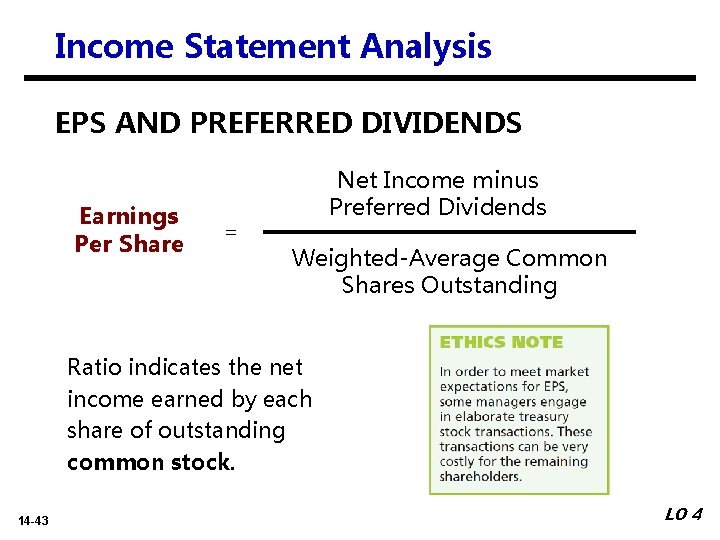 Income Statement Analysis EPS AND PREFERRED DIVIDENDS Earnings Per Share = Net Income minus