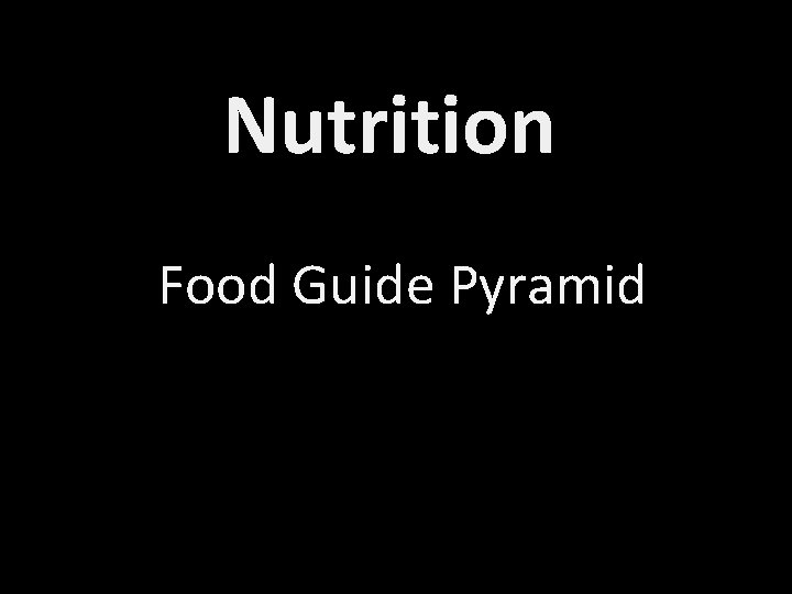 Nutrition Food Guide Pyramid 