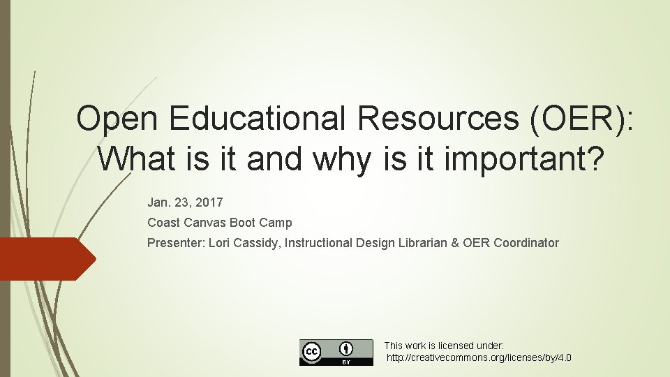 Open Educational Resources (OER): What is it and why is it important? Jan. 23,