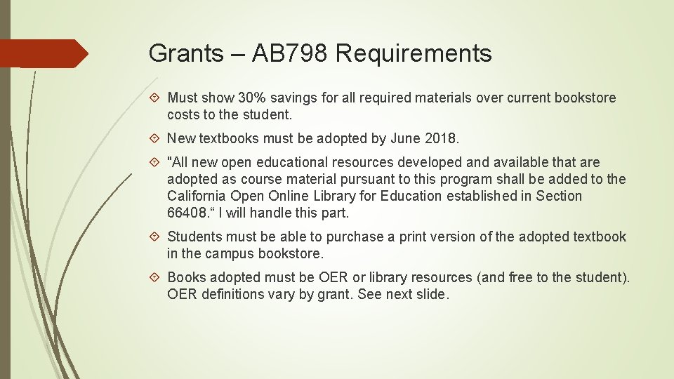 Grants – AB 798 Requirements Must show 30% savings for all required materials over