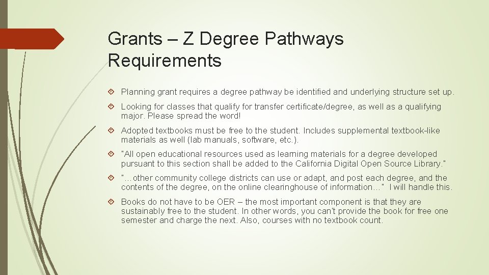 Grants – Z Degree Pathways Requirements Planning grant requires a degree pathway be identified