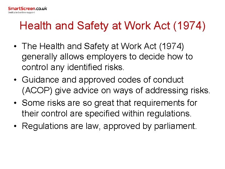 Health and Safety at Work Act (1974) • The Health and Safety at Work