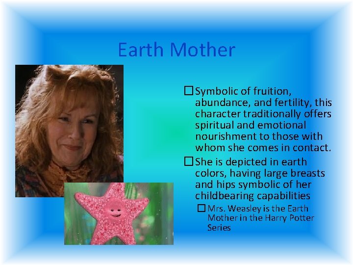 Earth Mother �Symbolic of fruition, abundance, and fertility, this character traditionally offers spiritual and Earth Mother �Symbolic of fruition, abundance, and fertility, this character traditionally offers spiritual and