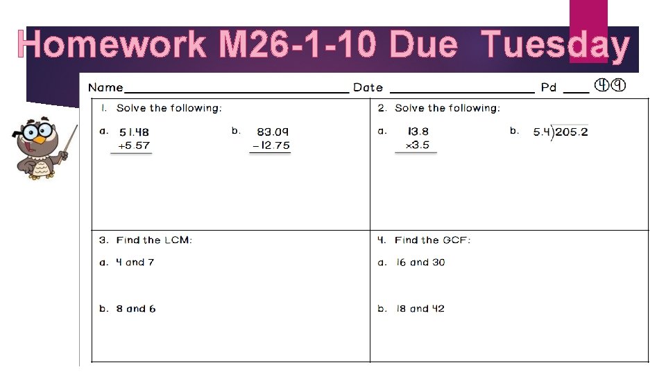 Homework M 26 -1 -10 Due Tuesday 