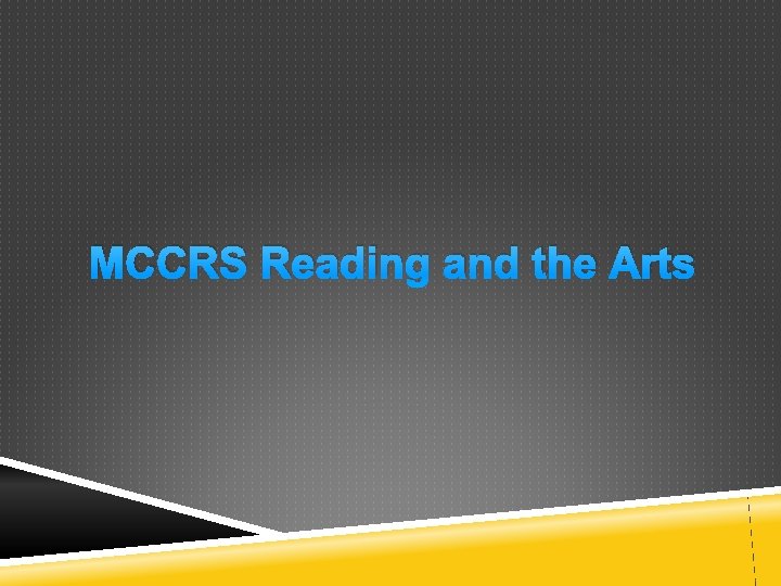MCCRS Reading and the Arts 