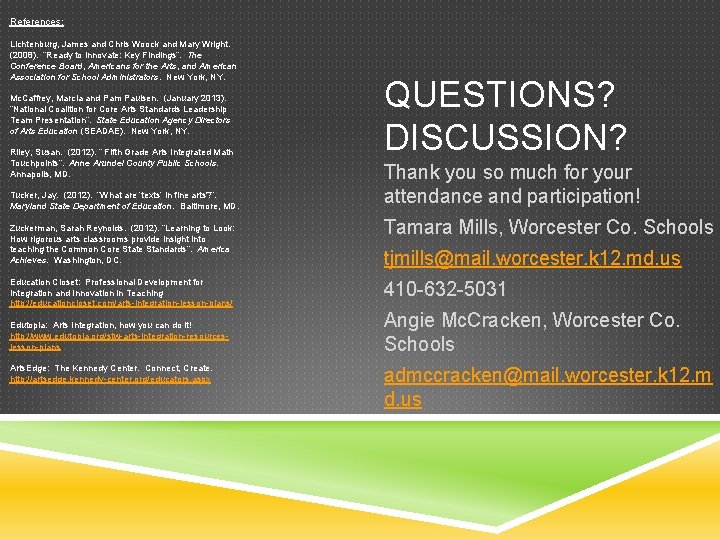 References: Lichtenburg, James and Chris Woock and Mary Wright. (2008). “Ready to Innovate: Key