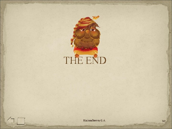 THE END Kaznacheeva G. A. 10 