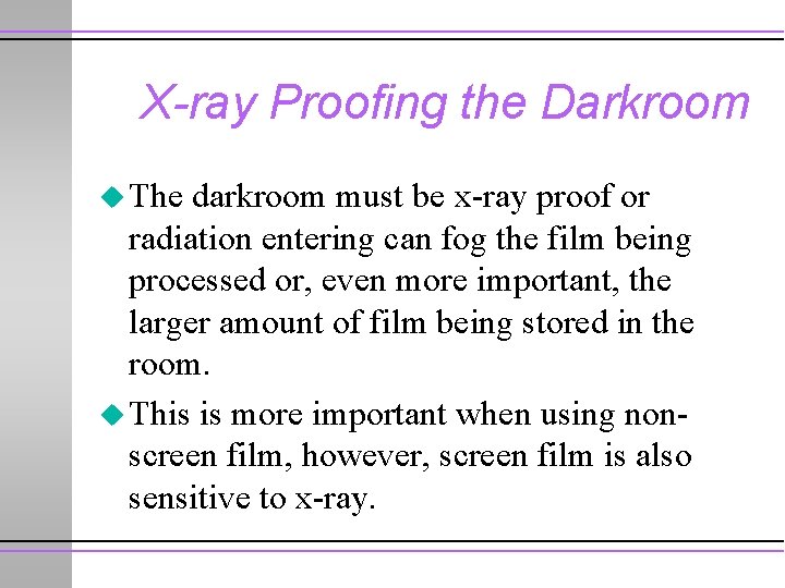 Chapter 11 The Xray Darkroom General Darkroom Layout