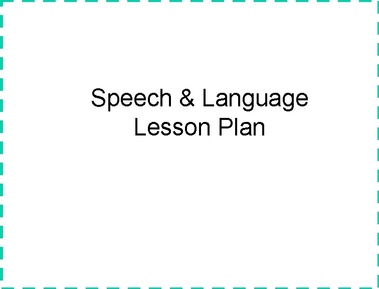 Speech & Language Lesson Plan 