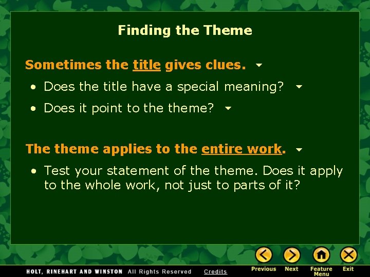 Finding the Theme Sometimes the title gives clues. • Does the title have a