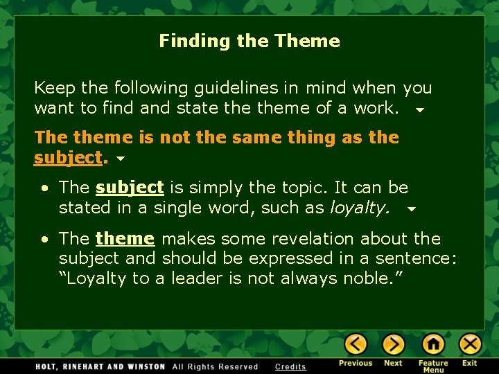 Finding the Theme Keep the following guidelines in mind when you want to find