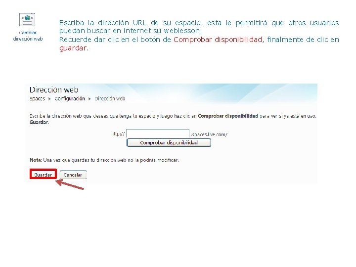 Escriba la dirección URL de su espacio, esta le permitirá que otros usuarios puedan