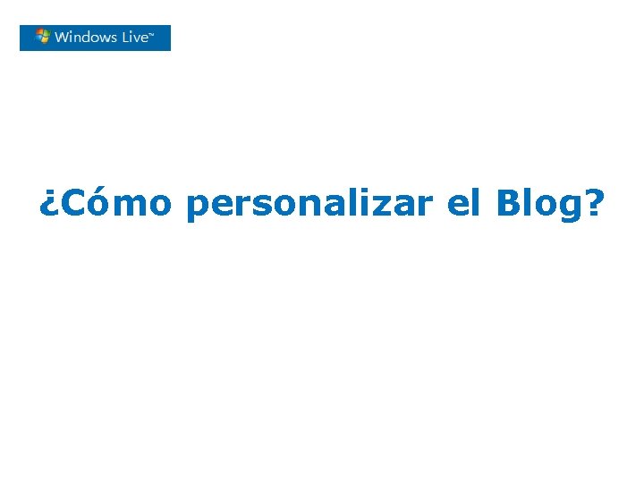 ¿Cómo personalizar el Blog? 