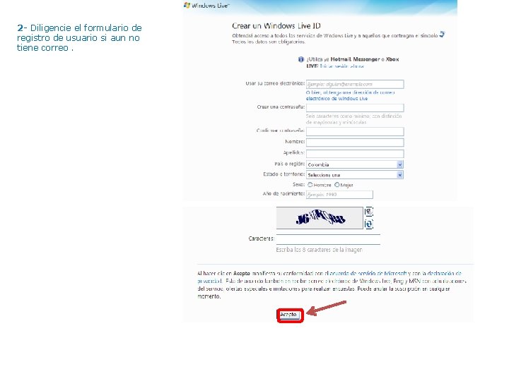 2 - Diligencie el formulario de registro de usuario si aun no tiene correo.