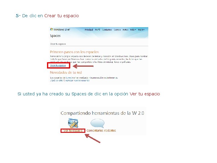 5 - De clic en Crear tu espacio Si usted ya ha creado su