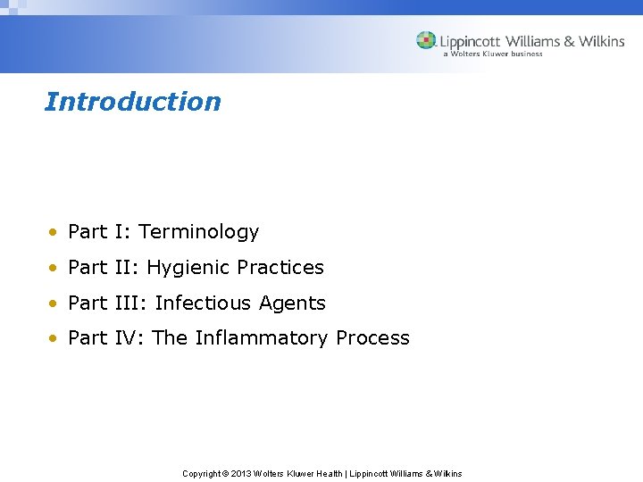 Introduction • Part I: Terminology • Part II: Hygienic Practices • Part III: Infectious