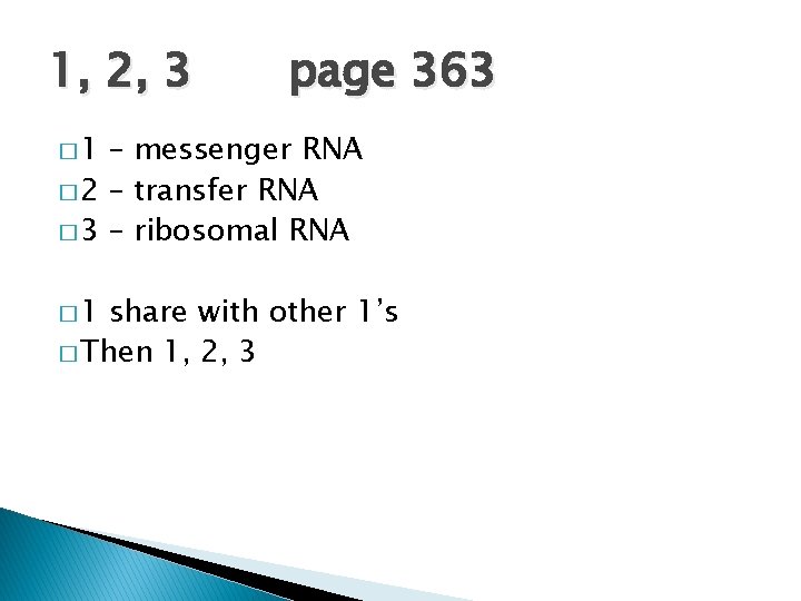 1, 2, 3 page 363 � 1 – messenger RNA � 2 – transfer