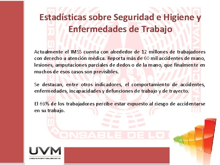 Estadísticas sobre Seguridad e Higiene y Enfermedades de Trabajo Actualmente el IMSS cuenta con