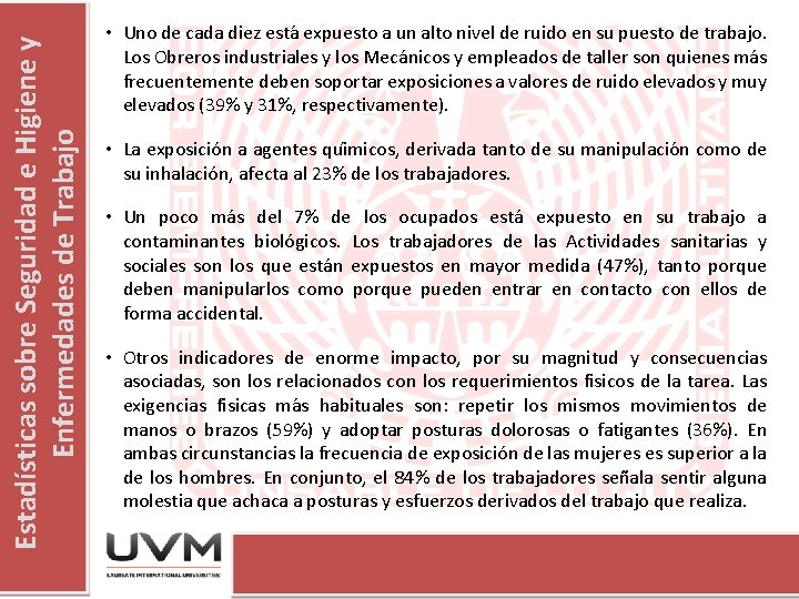 Estadísticas sobre Seguridad e Higiene y Enfermedades de Trabajo • Uno de cada diez