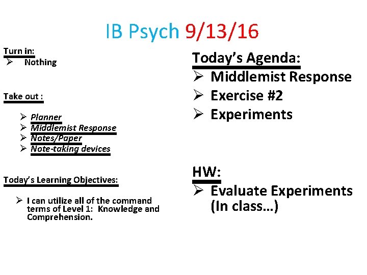 IB Psych 9/13/16 Turn in: Ø Nothing Take out : Ø Ø Planner Middlemist