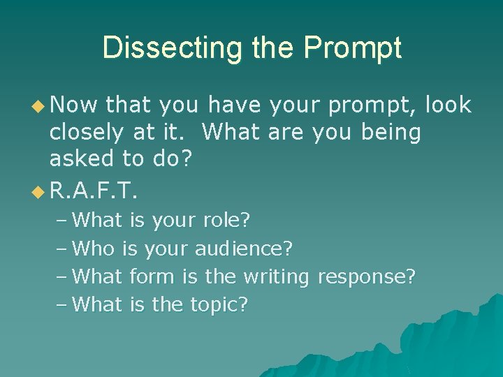 Dissecting the Prompt u Now that you have your prompt, look closely at it.