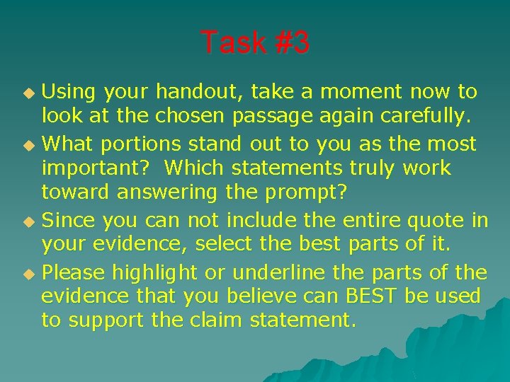 Task #3 Using your handout, take a moment now to look at the chosen