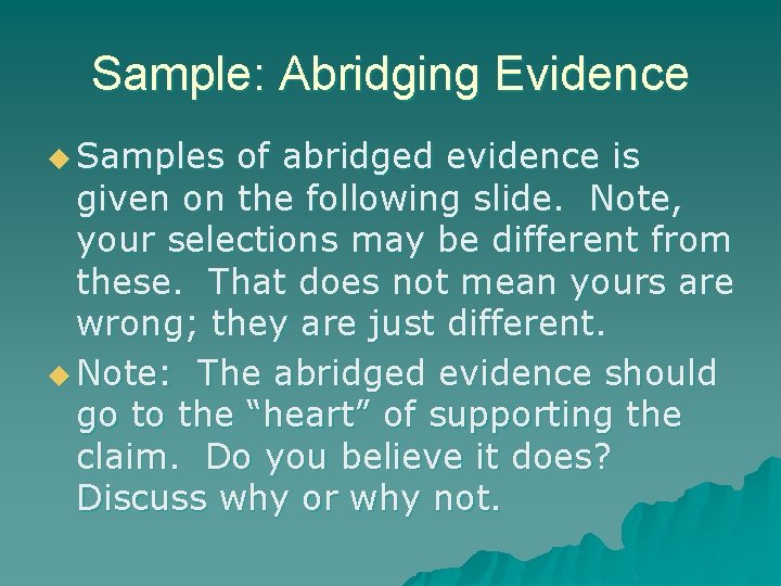 Sample: Abridging Evidence u Samples of abridged evidence is given on the following slide.