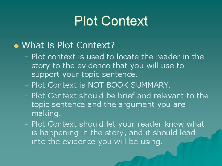 Plot Context u What is Plot Context? – Plot context is used to locate