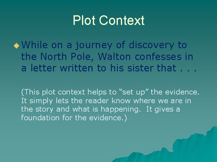 Plot Context u While on a journey of discovery to the North Pole, Walton