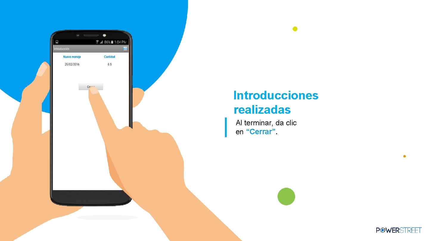 Introducciones realizadas Al terminar, da clic en “Cerrar”. Introducciones realizadas Al terminar, da clic en “Cerrar”.