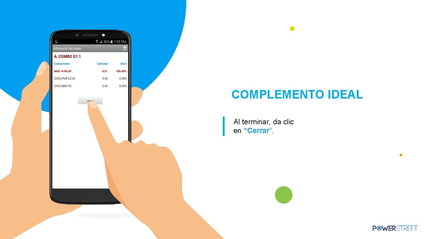 COMPLEMENTO IDEAL Al terminar, da clic en “Cerrar”. COMPLEMENTO IDEAL Al terminar, da clic en “Cerrar”.