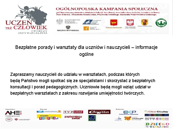 Bezpłatne porady i warsztaty dla uczniów i nauczycieli – informacje ogólne Zapraszamy nauczycieli do