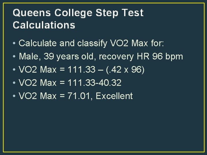 Queens College Step Test Calculations • • • Calculate and classify VO 2 Max