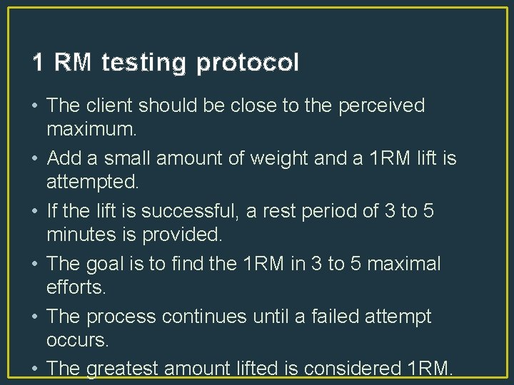 1 RM testing protocol • The client should be close to the perceived maximum.