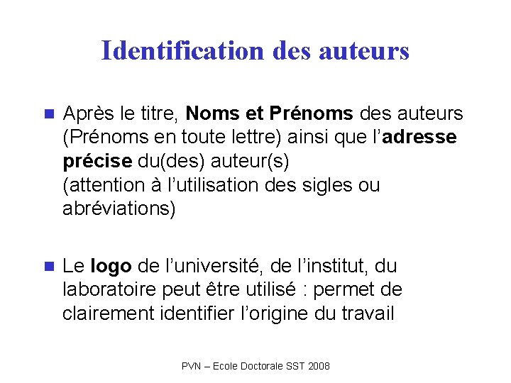 Identification des auteurs n Après le titre, Noms et Prénoms des auteurs (Prénoms en Identification des auteurs n Après le titre, Noms et Prénoms des auteurs (Prénoms en