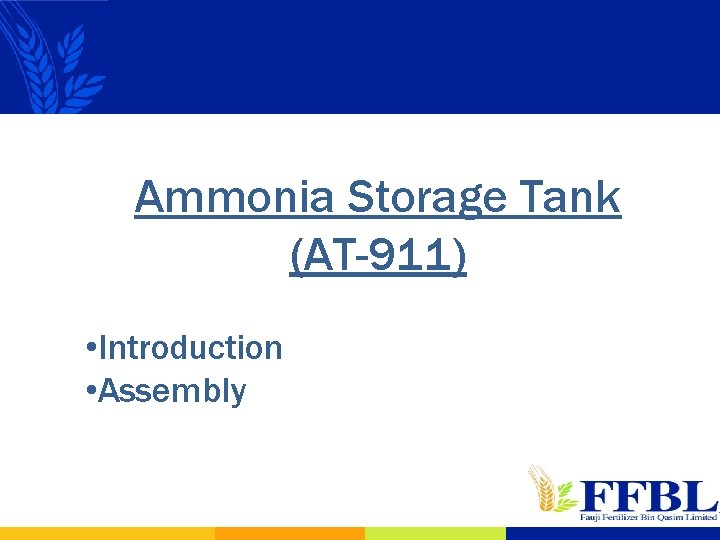 Ammonia Storage Tank (AT-911) • Introduction • Assembly 