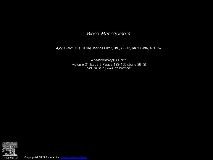 Blood Management Ajay Kumar, MD, SFHM, Moises Auron, MD, SFHM, Mark Ereth, MD, MA