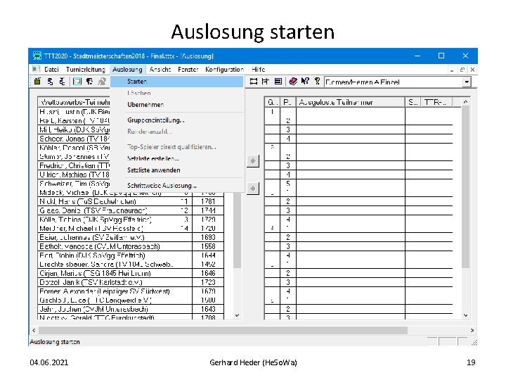 Auslosung starten 04. 06. 2021 Gerhard Heder (He. So. Wa) 19 