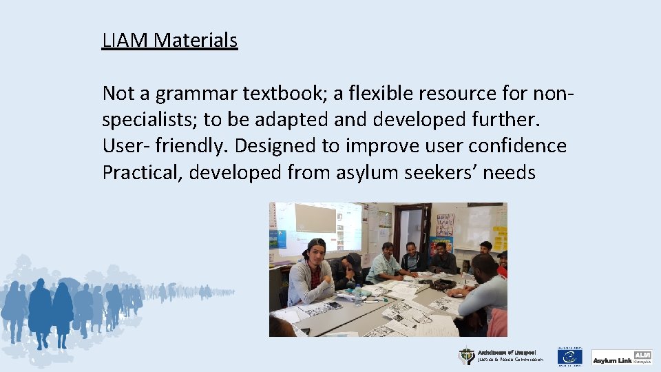 LIAM Materials Not a grammar textbook; a flexible resource for nonspecialists; to be adapted