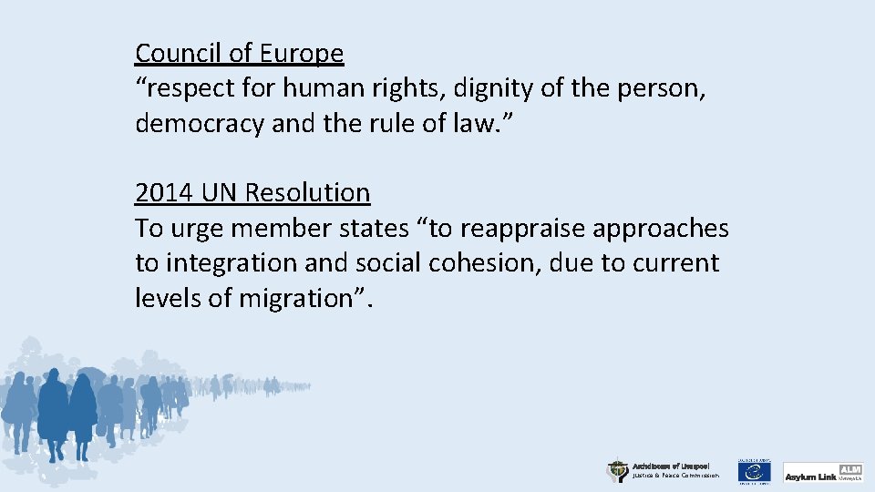 Council of Europe “respect for human rights, dignity of the person, democracy and the