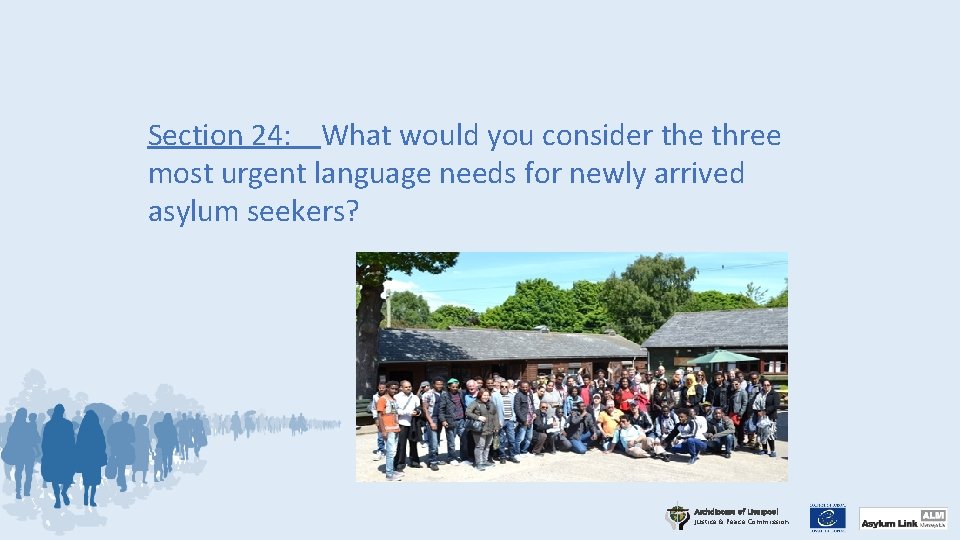 Section 24: What would you consider the three most urgent language needs for newly