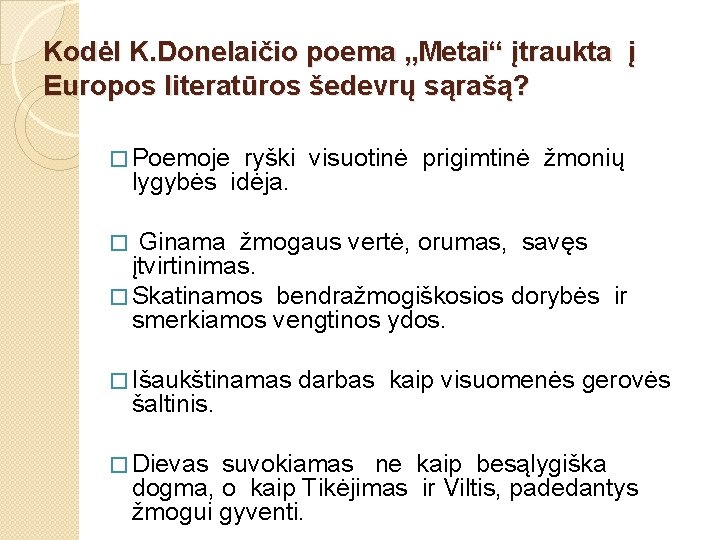 Kodėl K. Donelaičio poema „Metai“ įtraukta į Europos literatūros šedevrų sąrašą? � Poemoje ryški